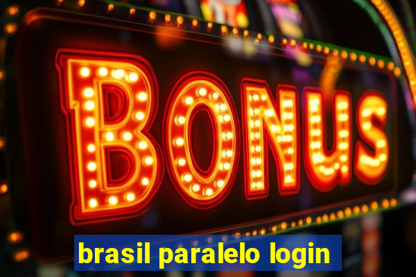 brasil paralelo login